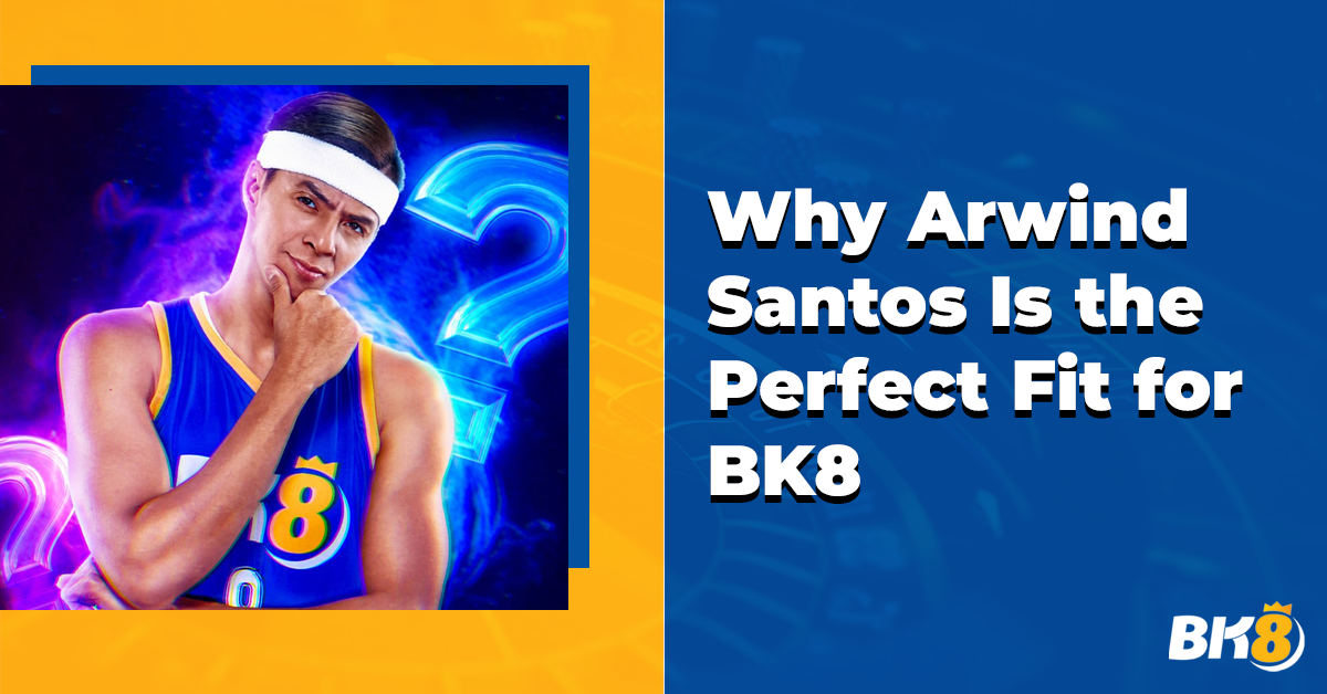 Why Arwind Santos Perfect Fit BK8